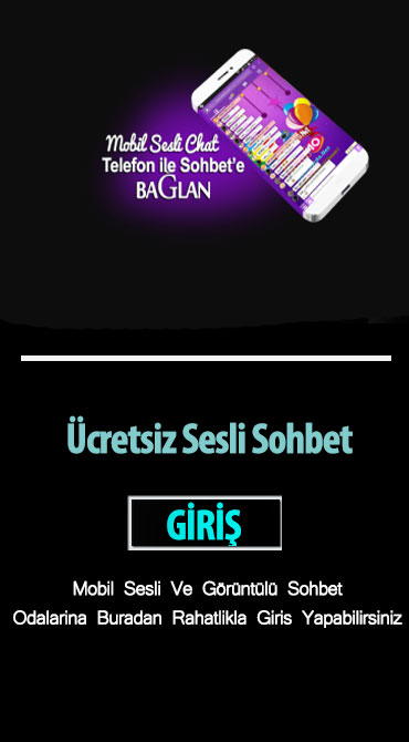 Ücretsiz Sesli Sohbet Girişi